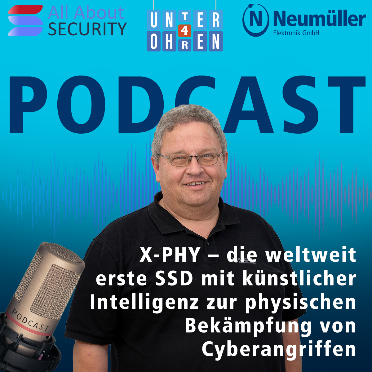 Podcast: X-PHY – die weltweit erste SSD mit künstlicher Intelligenz zur physischen Bekämpfung von Cyberangriffen